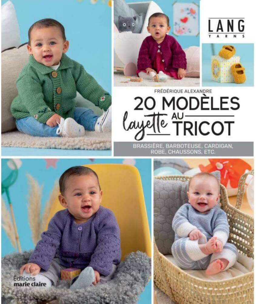 20 Modèles Layette au tricot - Lang Yarns - Marie Claire