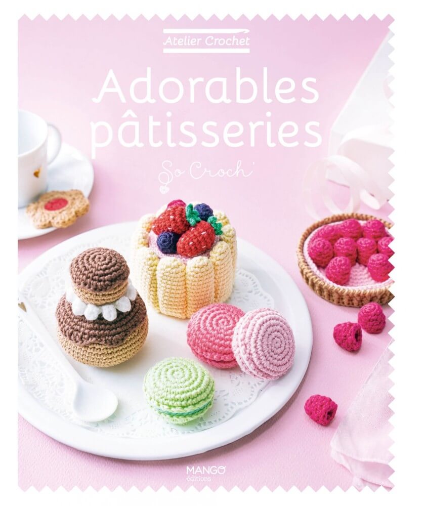 Adorables pâtisseries - Editions Mango