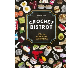 Crochet bistrot - Plus de 40 recettes gourmandes - Editions Eyrolles