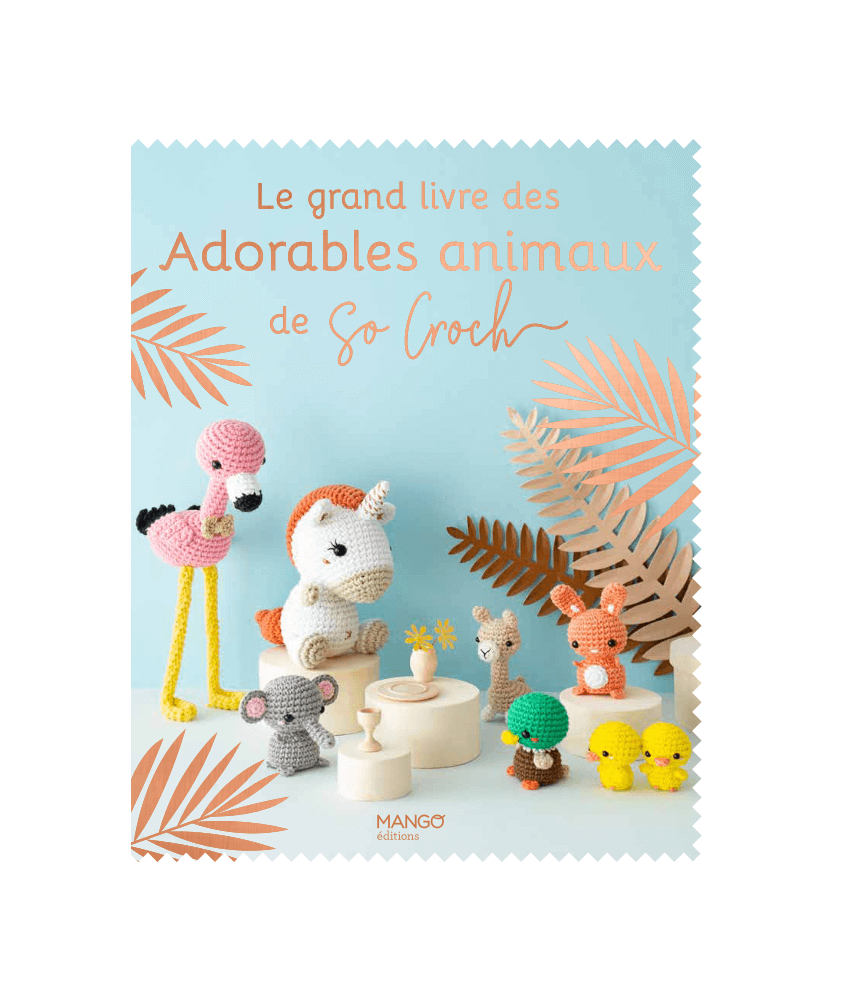 Le Grand livre des Adorables Animaux de So Croch - Editions Mango