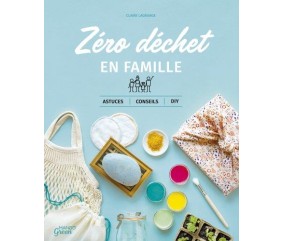 Zéro déchet en famille - Astuces, conseils, DIY - Mango Green