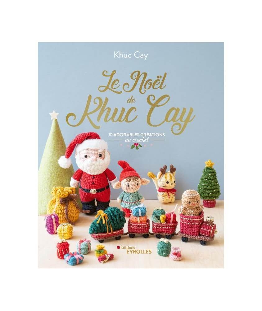 Le Noël de Khuc Cay - 10 adorables créations au crochet