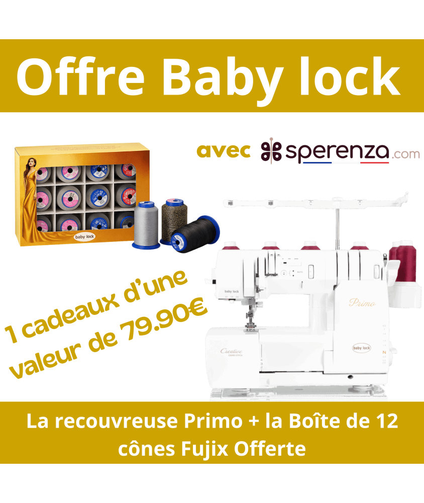 Offre avec cadeau sperenza pour Recouvreuse Primo de Baby Lock Offre avec cadeau sperenza pour Recouvreuse Primo de Baby Lock