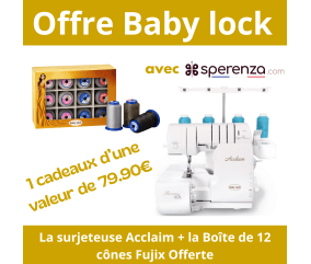 Surjeteuse Acclaim - Baby Lock - Garantie 5 ans offre spéciale cadeaux offert sperenza