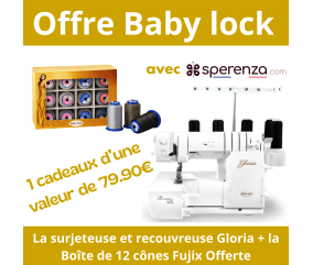 Surjeteuse et Recouvreuse GLORIA - Baby Lock - Garantie 5 ans - Offre spéciale Sperenza cadeau offert