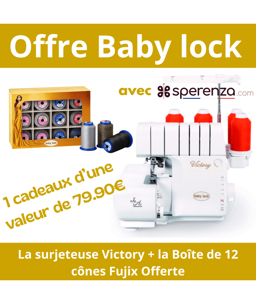 Offre Sperenza cadeau offert Surjeteuse VICTORY - Baby Lock - Garantie 5 ans Offre Sperenza cadeau offert Surjeteuse VICTORY - Baby Lock - Garantie 5 ans