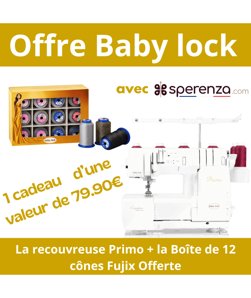 Offre avec cadeau sperenza pour Recouvreuse Primo de Baby Lock solde soldes Offre avec cadeau sperenza pour Recouvreuse Primo de Baby Lock solde soldes