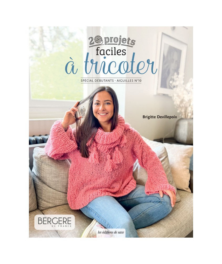 20 projets faciles à tricoter Spécial débutants - aiguilles n° 10 - Edition de Saxe 20 projets faciles à tricoter Spécial débutants - aiguilles n° 10 - Edition de Saxe