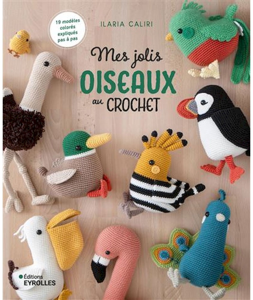 Mes jolis oiseaux au crochet - Editions Eyrolles