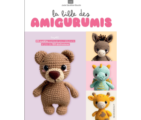 LA BIBLE DES AMIGURUMIS - 20 MODELES EXPLIQUES POUR DEBUTANTS -Edition Marabout