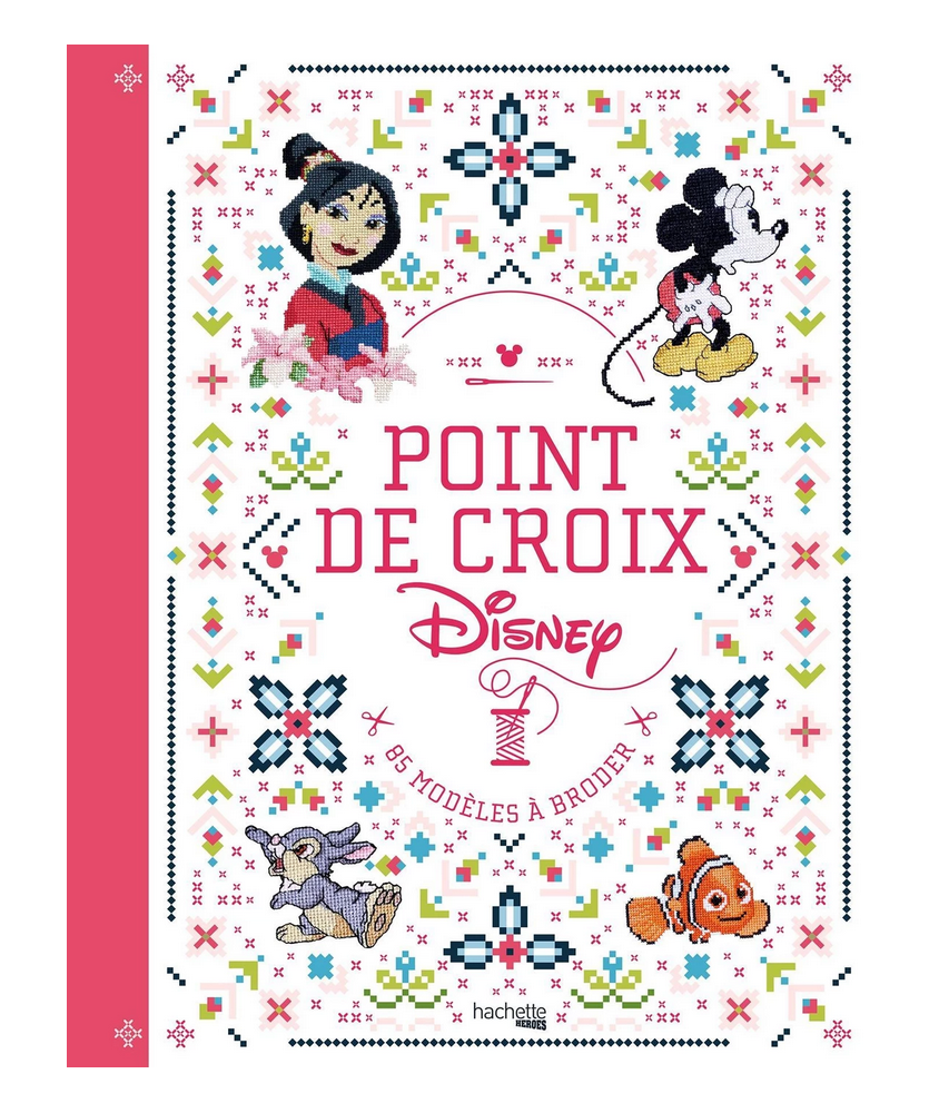 Point de croix Disney - 85 modèles à broder - Edition Hachette Point de croix Disney - 85 modèles à broder - Edition Hachette