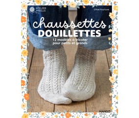 Chaussettes douillettes  12 modèles à tricoter pour petits et grands - Mango Editions