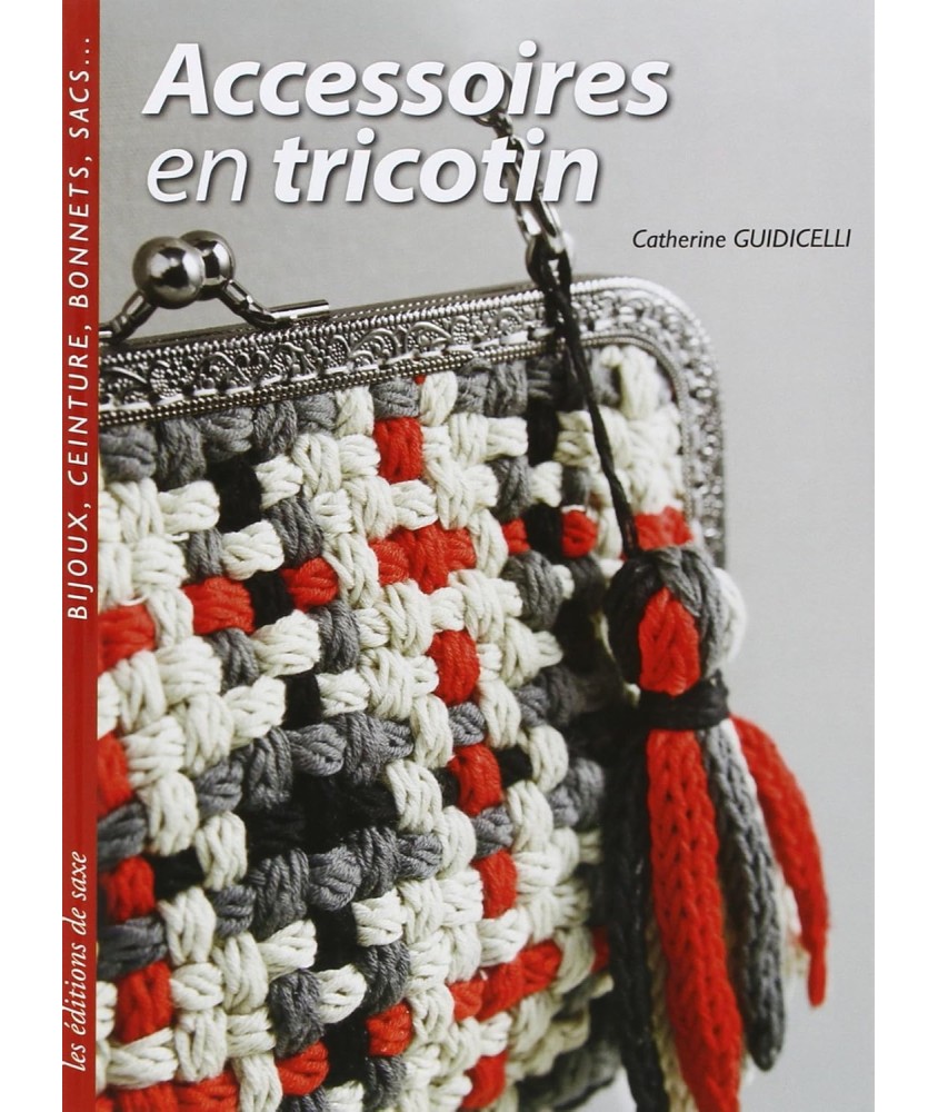 Accessoires en tricotin - Editions de Saxe Accessoires en tricotin - Editions de Saxe