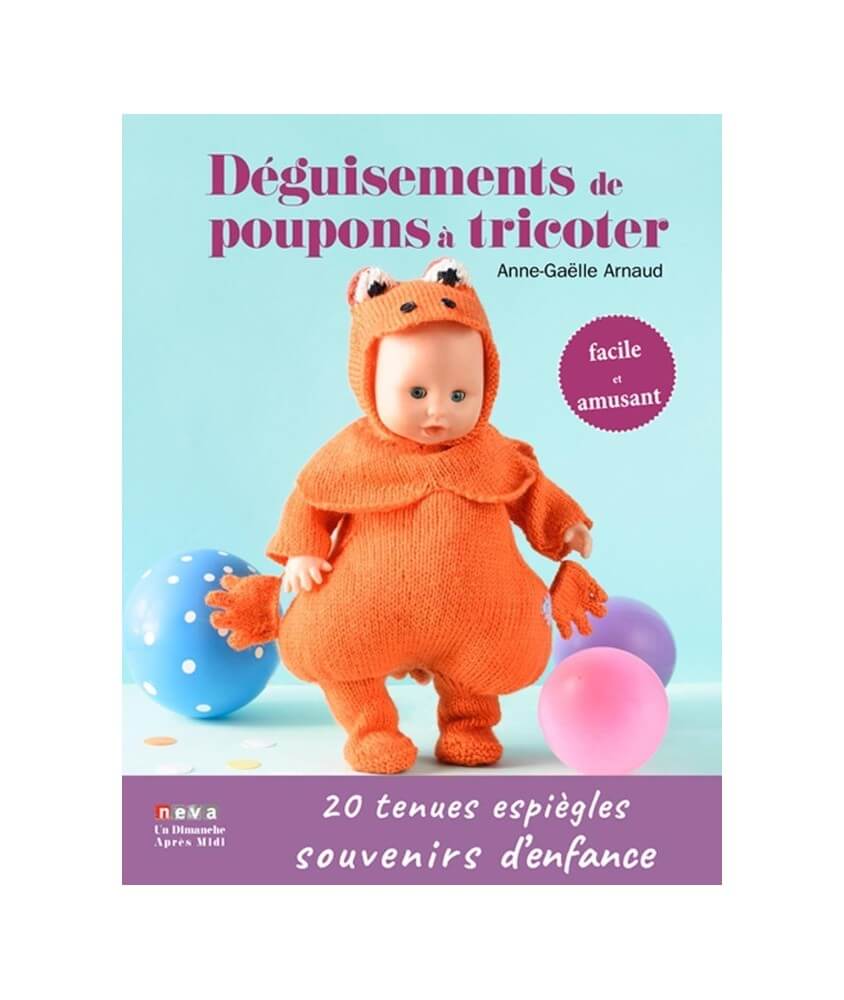 Déguisements de poupons à tricoter - Neva Edition Déguisements de poupons à tricoter - Neva Edition