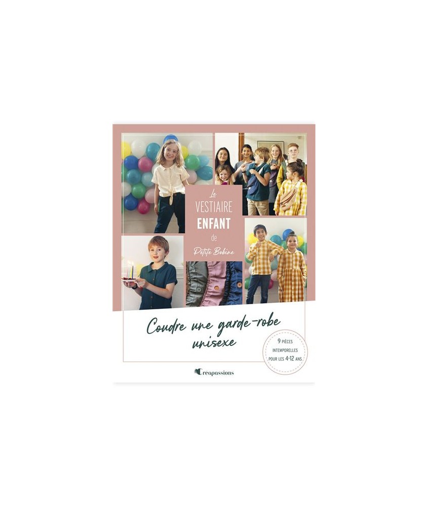 LE VESTIAIRE ENFANT DE PETITE BOBINE - COUDRE UNE GARDE-ROBE UNISEXE