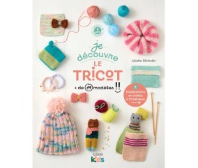 JE DECOUVRE LE TRICOT  + DE 19 MODELES !!