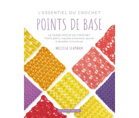 L'ESSENTIEL DU CROCHET - POINTS DE BASE - LE GUIDE POCHE DU CROCHET