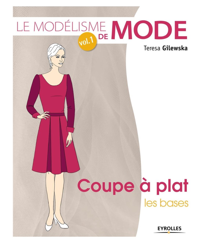 LE MODELISME DE MODE VOL 1 - COUPE A PLAT LES BASES - 2è EDITION