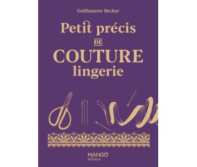 PETIT PRECIS DE COUTURE LINGERIE