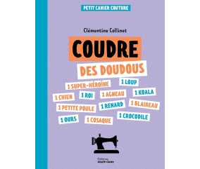 COUDRE DES DOUDOUS - PETIT CAHIER COUTURE