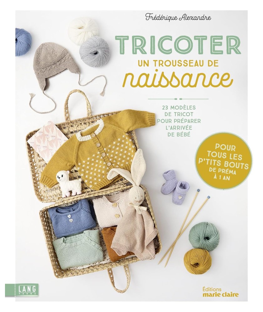 TRICOTER UN TROUSSEAU DE NAISSANC - 23 MODELES