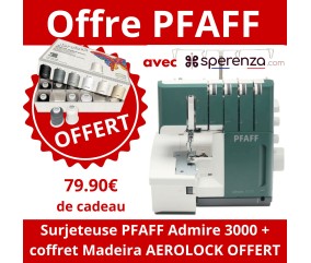 Surjeteuse PFAFF Admire 3000 sperenza offre cadeau remise promo solde