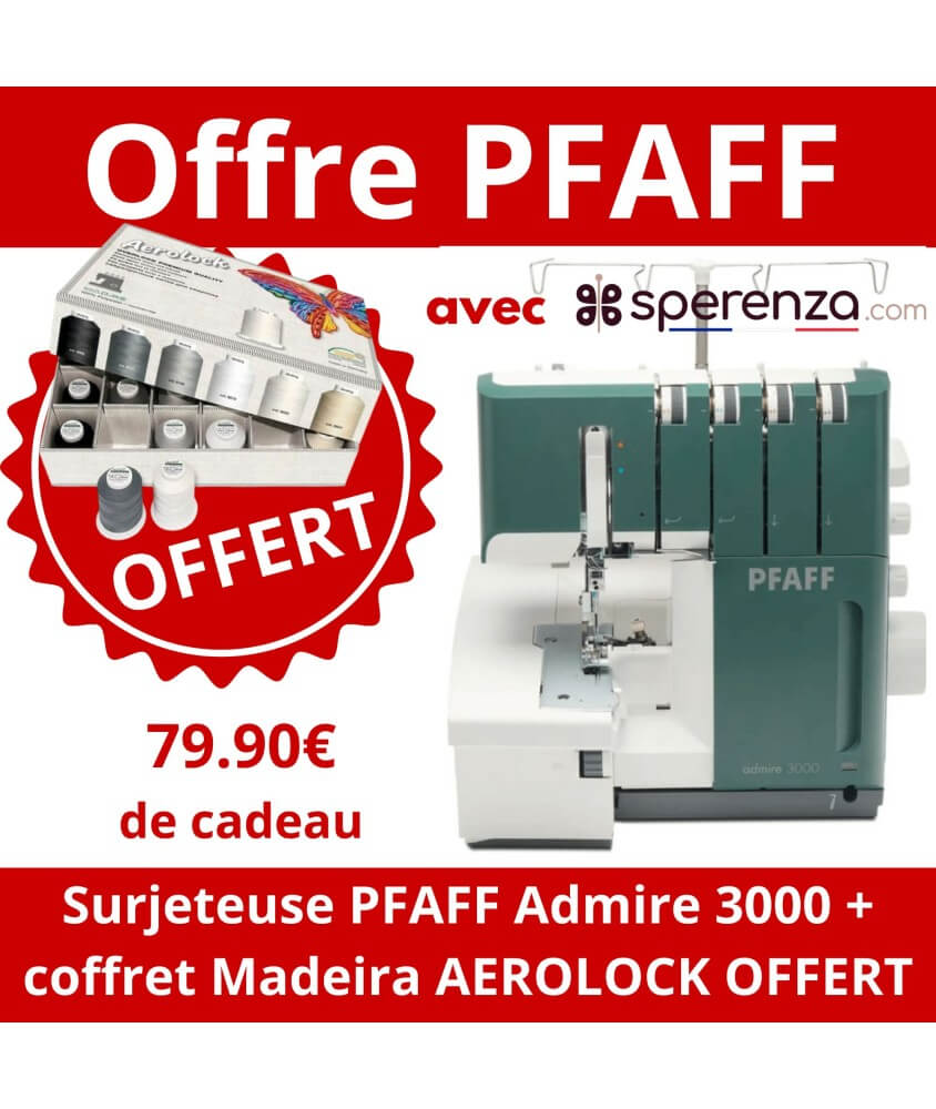 Surjeteuse PFAFF Admire 3000 sperenza offre cadeau remise promo solde