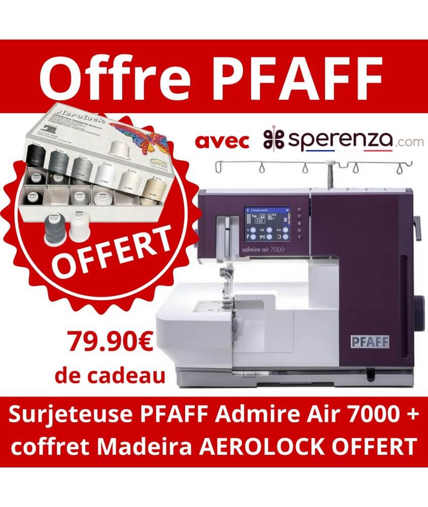 Surjeteuse PFAFF Admire Air 7000 sperenza offre cadeau remise solde promo promotion