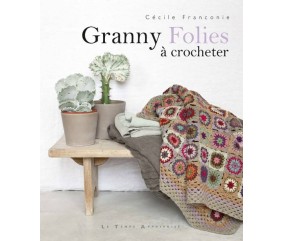 Granny Folies à crocheter — Cécile Franconie