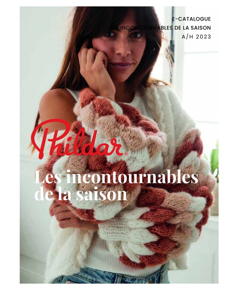 E-catalogue Phildar Les Incontournables de la saison - Catalogue tricot Phildar