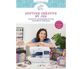 Couture Créative avec By Jen - 10 sacs et accessoires stylés, colorés et durables