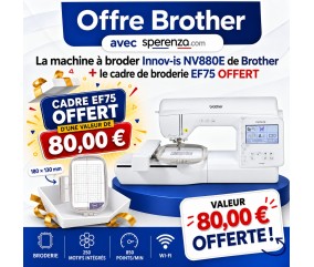 Offre Brother - cadre de broderie EF75 offert avec la machine à broder Innov-is NV880E