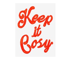 Keep it Cosy