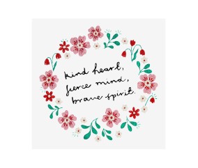 Patron de broderie Kind heart, fierce mind, brave spirit DMC